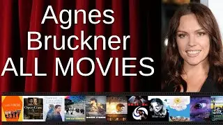ALL Agnes Bruckner Movies Ranked by Score (Critics + Fans)