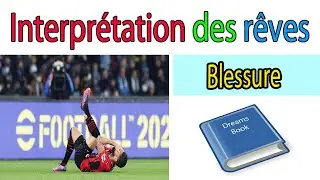 Dream interpretation des reves de blessure  | signification r&ecirc;ves | dictionnaire des reves