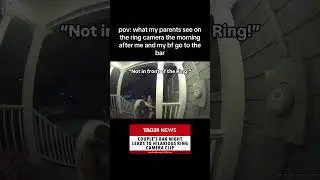 Couple&rsquo;s bar night leads to hilarious Ring camera clip 😂🍻