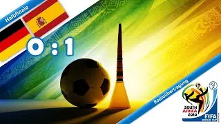 2010-07-07 Deutschland - Spanien 0:1 (WM 2010, Halbfinale) komplette Radio-Übertragung