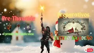 THAWTIDE LLEGA PRONTO!! Preparativos para el evento de navidad | En directo