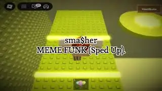 Roblox | sma$her - MEME FUNK (Sped Up).