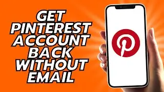 How To Get Pinterest Account Back Without Email