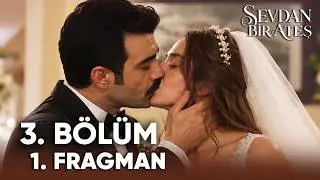 Sevdan Bir Ateş 2. Bölüm 3. Fragman
