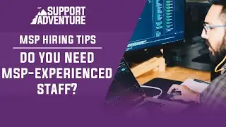 Do you need to hire MSP Experienced Staff for your MSP?