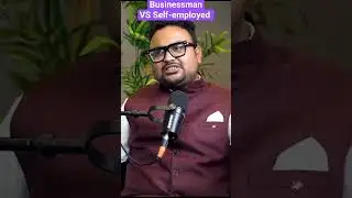 Difference between BUSINESSMAN and SELF-EMPLOYED #business #team #management #viral
