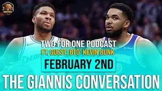 The Giannis Conversation W/ Kevin from BTO | Two For One Podcast