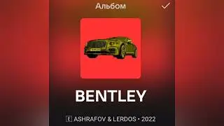 ASHRAFOV, LERDOS - BENTLEY (2022)