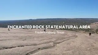 Enchanted Rock State Natural Area - A Bucket List Hike for Every Texan || Fredericksburg Texas