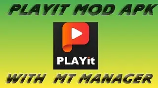 Playit Mod apk With MT Manager