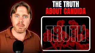 The Truth About Candida, Fungus And Yeast Overgrowth | Podcast #392