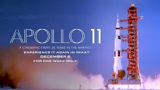 Apollo 11 (2019) | Returning to Select IMAX&reg; Theatres | December 6th