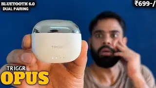 *KAMAL TWS*Triggr OPUS unboxing & detail review⚡️Dual pairing | Bluetooth 6.0⚡️Best Budget Earbuds