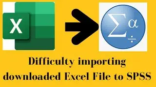 Solve the problem of not being able to import downloaded excel file into SPSS