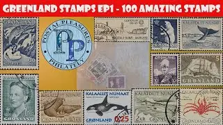 Greenland Stamps Ep1 - 100 Amazing Stamps - Featuring Whales, Ships, Crab, Sled Dogs, & Walrus