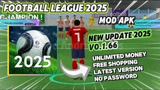 Football League 2025 v0.1.66 Mod Apk Unlimited Money Free Shopping New Update 2025