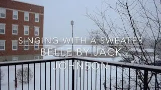Singing with a Sweater -- Belle