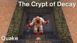 Quake - The Crypt of Decay (e2m3)