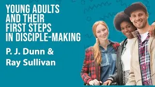 Young Adults and Their First Steps in Disciple-Making