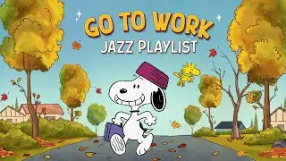 Start Your Day with Snoopy 💼🎷💪 | Go to Work Jazz Playlist for a Positive Day