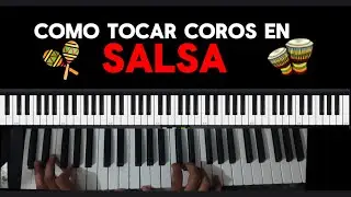 COMO TOCAR COROS/CORITOS EN SALSA (PIANO)