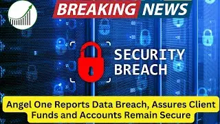 AngelOne Reports Data Breach, Assures Client Funds and Accounts Remain Secure #angelone #latestnews