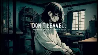 DON’T LEAVE… - Lamentia official