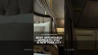 Most Affordable Hotels To Stay In New York City 🗽