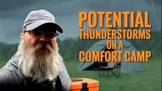 A comfort camp with good food and potential thunderstorms