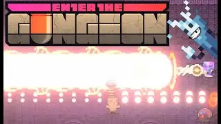Enter The Gungeon Is A Perfectly Balanced Game With Zero Exploits!!!