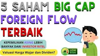 5 Saham Big Cap Foreign Flow Terbaik