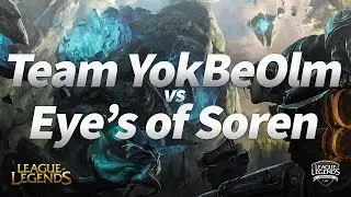 Team YokBeOlm vs Eye's of Soren  - Topluluk Ligi 1. Hafta 1. G&uuml;n
