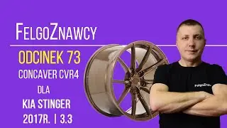 FelgoZnawcy #73 - Felga Concaver Wheels CVR4 19'' 8,5+9,5 dla Kia Stinger 2017 | 3.3