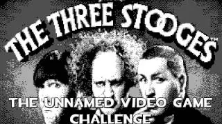 The Unnamed Video Game Challenge - The Three Stooges (NES)