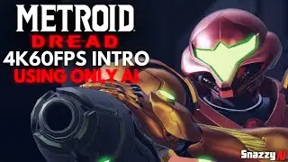Metroid Dread Intro in 4K and 60FPS Using Only AI