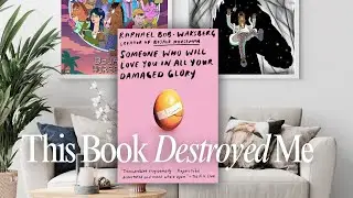 This Book Destroyed Me | Someone Who Will Love You In All Your Damage Glory Review & Analysis