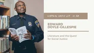 Ed Doyle-Gillespie: Literature and the Quest for Social Justice