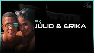 Júlio & Erika - Zero71 #17