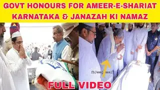 Government Honours for Janazah Namaz of Karnataka Ameer-e-Shariah MaulanaSagheer Ahmed Sahib Rashadi