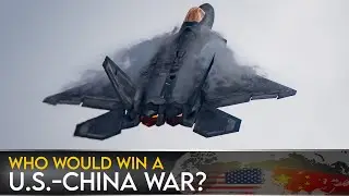Who Would Win A U.S.-China War?