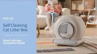 Smart Life App Connection Guide: LELO ELVES Self-Cleaning Cat Litter Box - MSP-04