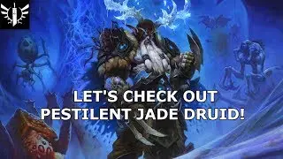 Pestilent Jade Druid is Unbeatable! - [Knights of the Frozen Throne]
