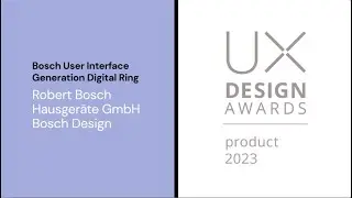 Meet the Winners: UX Design Award | Product 2023: &ldquo;Bosch User Interface Generation Digital Ring&rdquo;