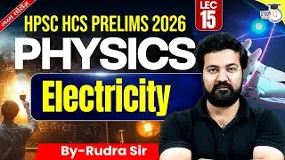 HPSC HCS Pre 2025 | Science | Electricity | By Rudra Sir | Haryana StudyIQ