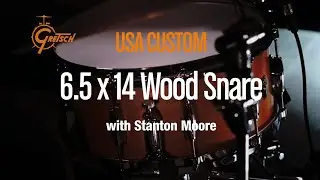 GRETSCH USA CUSTOM 6.5x14 Wood Snare Drum played by Stanton Moore