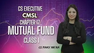 FREE CS Executive | CMSL | Chapter 17 | Mutual Funds | Class 1 | #cs
