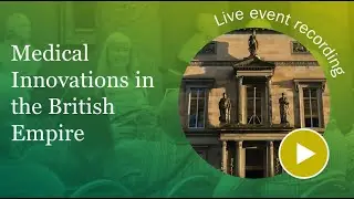 Mark Harrison - Medical Innovation in the British Empire: The Edinburgh Connection