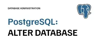 How to Use ALTER DATABASE in PostgreSQL? | Rename, Change Owner, Set Limits | Step-by-Step Tutorial