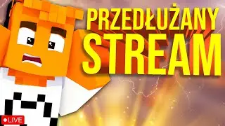 🔴 LIVE - JEST GORĄCO, ale WBIJAJ bo jest MINECRAFT grany :) #przedłużany
