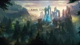 Kayn jungle FIRSTVIDEO!?!
